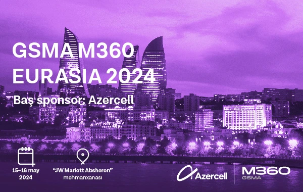 Azercell “GSMA M360 EURASIA” tədbirinə ev sahibliyi edəcək
