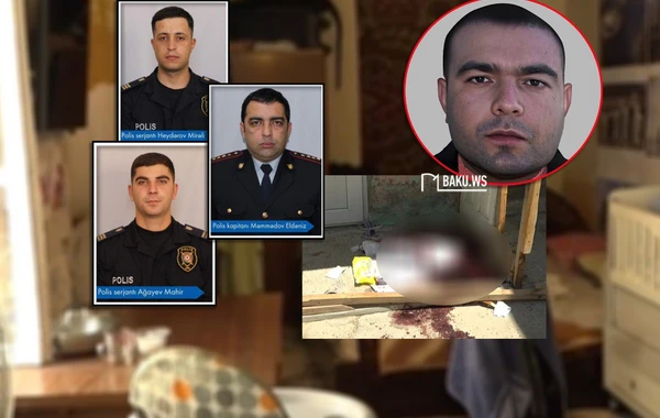 Azərbaycanda bir gecədə üç polisin qətlə yetirilməsi ilə bağlı YENİ FAKTLAR