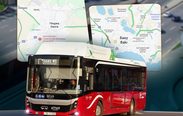 Bakı və Gəncədə avtobus marşrutları Google Maps-də görünəcək