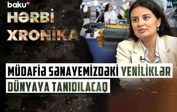 Dünyanın aparıcı hərbi şirkətləri Bakıya gəlir