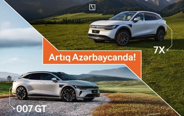 ZEEKR Azərbaycanda model sırasını rəsmi olaraq genişləndirdi: 7X və 007 GT