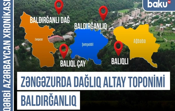 Qərbi Azərbaycan Xronikası: Baldırğanlıq, Baldırğanlı dağ, Balıqlı, Balıqçay - Türk tarixinin izi