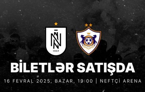 "Neftçi" – "Qarabağ" matçının biletləri satışa çıxarılıb