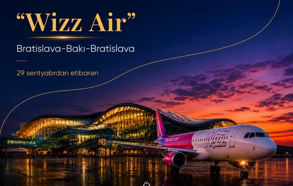 Wizz Air Bakı ilə Bratislava arasında birbaşa uçuşlara başlayır