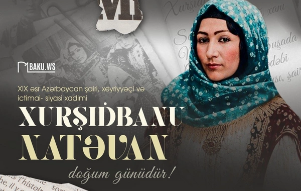 Xurşidbanu Natəvanın doğum günüdür