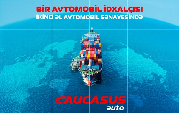 Dünyanın 1 nömrəli avtomobil idxalçısı – Azərbaycan və Gürcüstan avtomobil biznesi üçün tarixi gün!