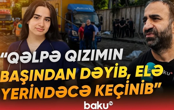 Xarkovda faciəli şəkildə ölən Fatimənin yaxınlarından ürəkdağlayan sözlər: O bizim mələyimiz idi
