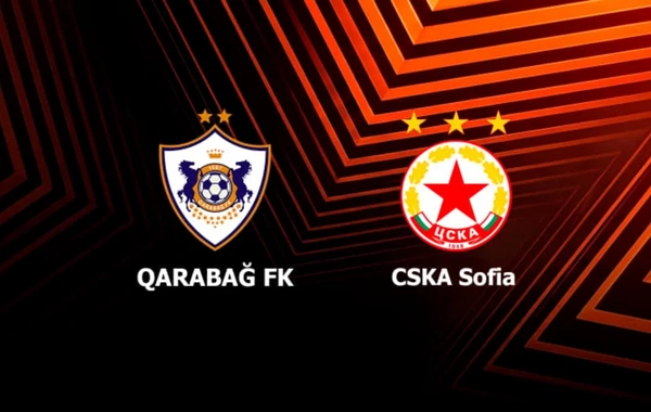 UEFA Avropa Liqası: Qarabağ - MOİK Sofiya qarşılaşmasının start heyətləri