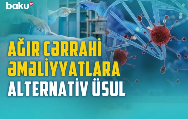 Xərçəngin müalicəsində doğru bilinən yanlışlar: Ölümcül xəstəlikdən necə qurtulmaq olar?