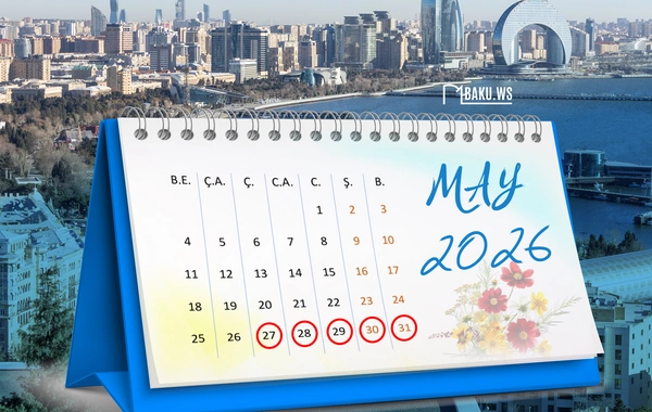 Mayın sonunda ardıcıl 5 gün iş olmayacaq