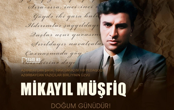 Mikayıl Müşfiqin doğum günüdür