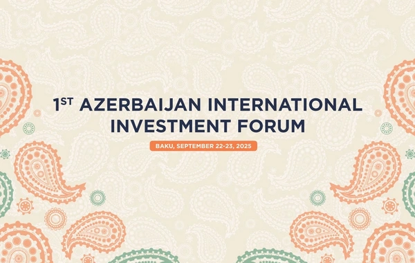 Gələn həftə Bakıda 1-ci Azərbaycan Beynəlxalq İnvestisiya Forumu başlayır