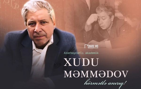 Azərbaycanlı akademik Xudu Məmmədovun vəfatından 37 il ötür