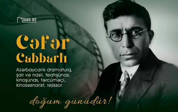 Bu gün Cəfər Cabbarlının doğum günüdür