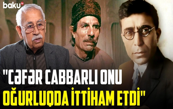 Cəfər Cabbarlı ilə tanışlıqdan sonra həyatı tamamilə dəyişən aktyor