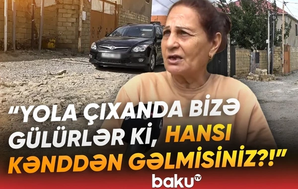 Saray sakinləri şikayətçidirlər: Yola çıxanda bizə gülürlər