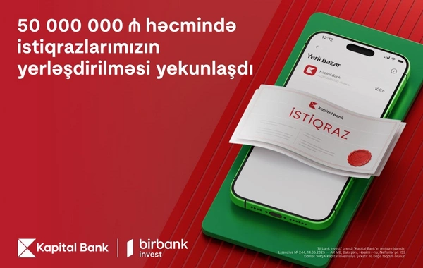 Kapital Bank-ın istiqrazlarına tələbat buraxılış həcmini üç dəfəyə yaxın üstələdi