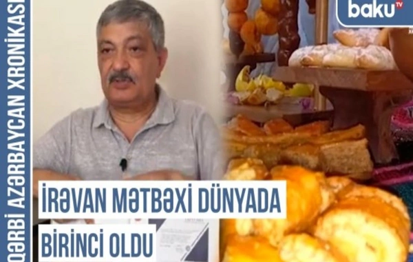Qərbi Azərbaycan Xronikası: "İrəvan xanlığının 413 unudulmuş xörəyi süfrəmizə qayıtdı"