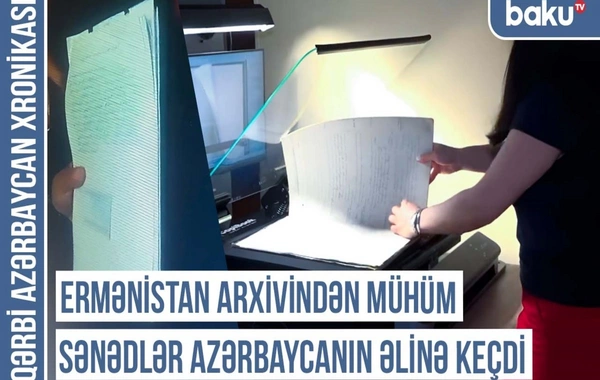Xronika: "Ermənistanın Milli Arxivindən materiallar Azərbaycana verilib"