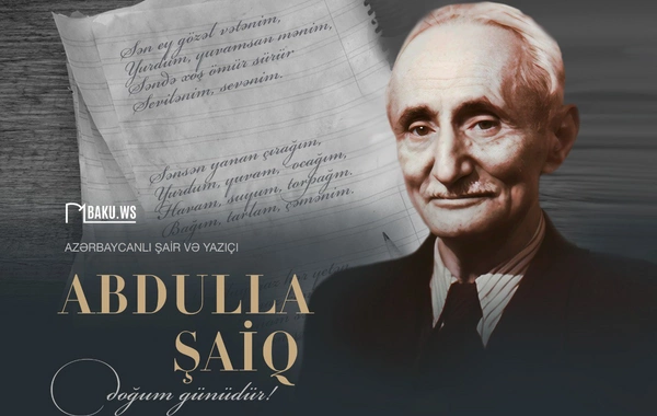 Azərbaycan uşaq ədəbiyyatının banisi Abdulla Şaiqin doğum günüdür
