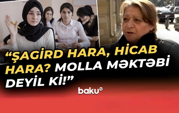 Это не школа мулл: жители Баку высказали мнение о ношении ученицами хиджабов