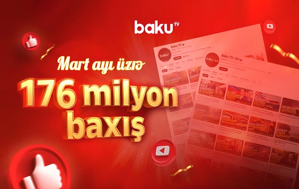 Baku TV YouTube reytinqlərində liderdir