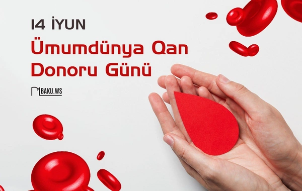 İyunun 14-ü Ümumdünya Qan Donoru Günüdür