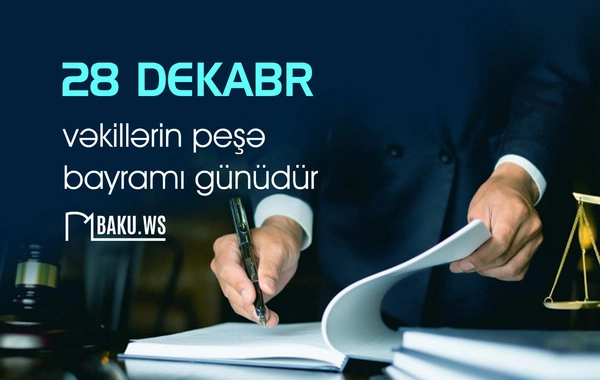 Bu gün vəkillərin peşə bayramıdır