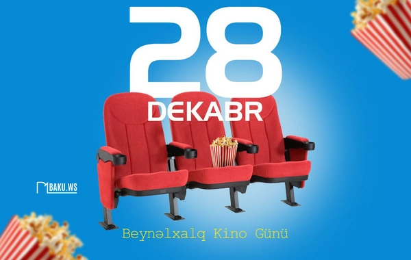 Bu gün Beynəlxalq Kino Günüdür