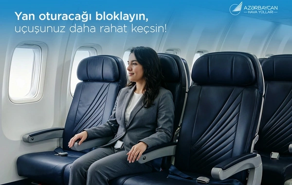 AZAL-la səyahət edənlərin NƏZƏRİNƏ! Yan oturacağı əvvəlcədən bloklaya biləcəklər