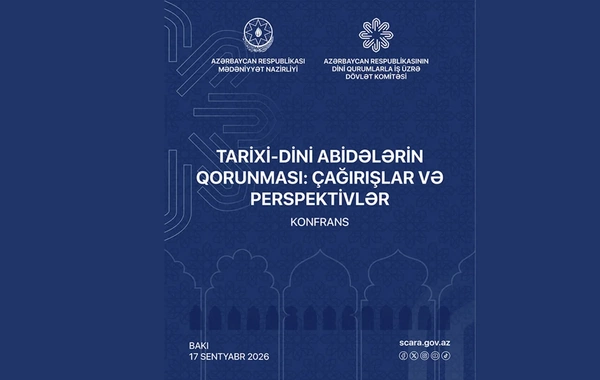 Bakıda tarixi-dini abidələrin qorunması mövzusunda konfrans keçiriləcək