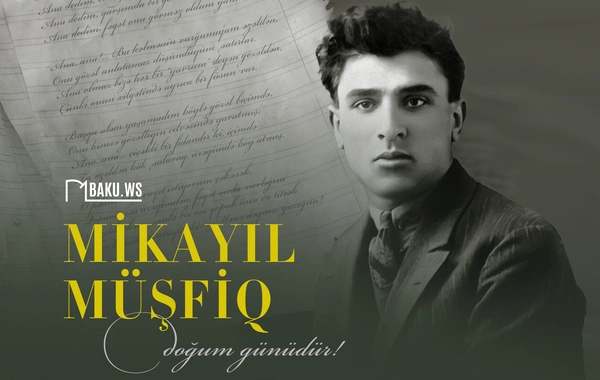 Mikayıl Müşfiqin doğum günüdür