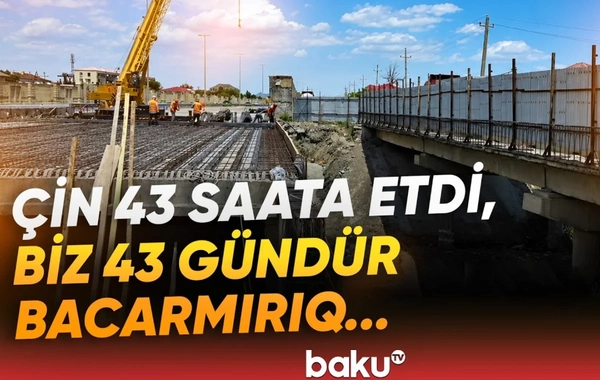 Çökən körpünün təmiri niyə ləngiyir?