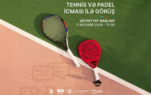 Tennis və padel icması ilə növbəti görüş keçiriləcək