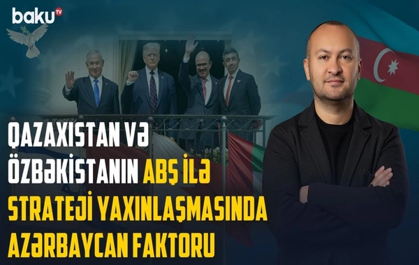 Qazaxıstan və Özbəkistanın ABŞ ilə strateji yaxınlaşmasında Azərbaycan faktoru