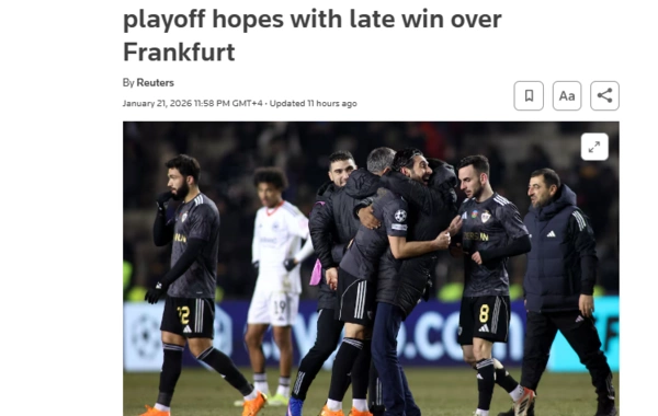 "Qarabağ"ın qələbəsi dünyanın DİQQƏTİNDƏ - "Bakının dondurucu soyuğundan qaçdılar"