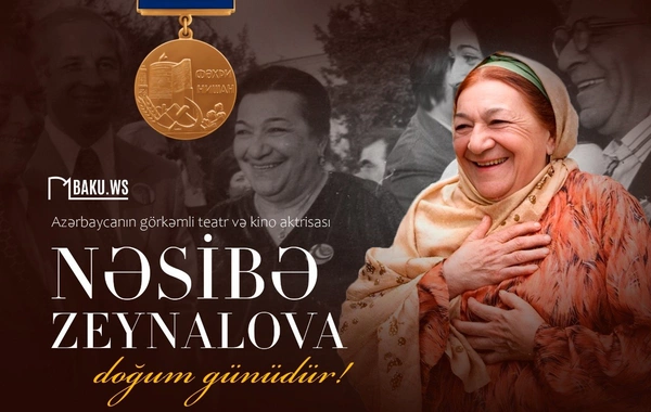 Nəsibə Zeynalovanın anadan olmasının 110 ili tamam olur
