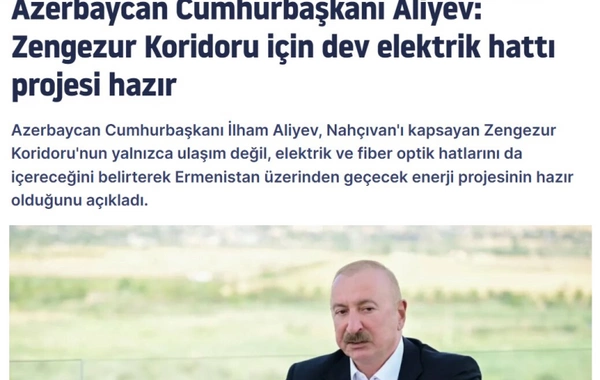 Prezident İlham Əliyevin Zəngəzur dəhlizi ilə bağlı fikirləri Türkiyə mediasının diqqət mərkəzindədir
