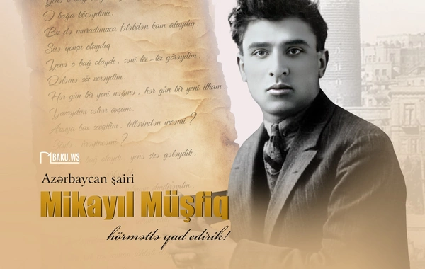 Mikayıl Müşfiqin vəfatından 88 il ötür