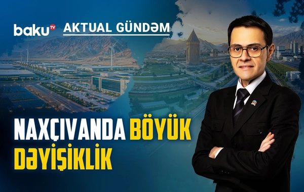 Sənaye parkı, yaşıl enerji, yeni idarəetmə: Naxçıvanın gələcəyi necə qurulur?