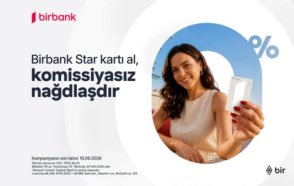 Birbank Star kartını indi sifariş edin, nağdlaşdırmanı komissiyasız edin