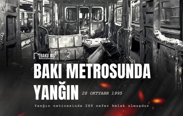 Bakı metropolitenində baş vermiş qəzadan 30 il ötür
