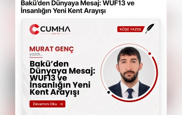 Dünya mediası: Azərbaycan WUF13 vasitəsilə inkişaf etməkdə olan ölkələrin səsini dünyaya çatdırır