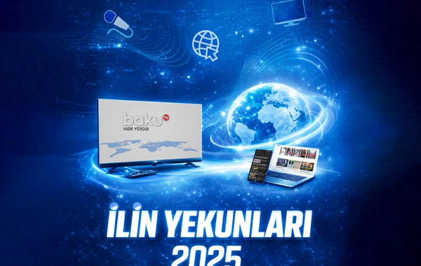 Baku TV 2025-ci ildə beynəlxalq əməkdaşlıqlar və güclü media göstəriciləri ilə fərqlənib