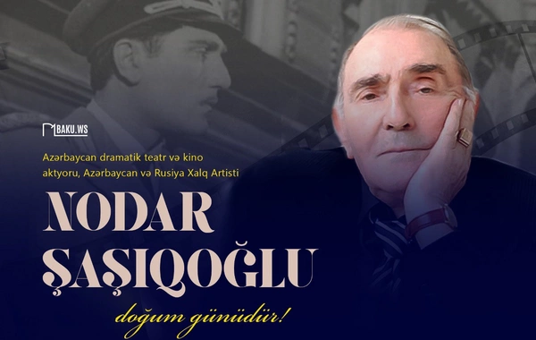 Nodar Şaşıqoğlunun doğum günüdür