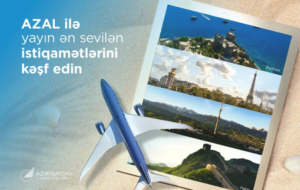 Yayın ən sevilən istiqamətlərini AZAL ilə kəşf edin