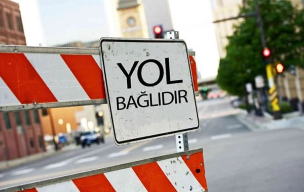 Bakıda bu yollar iki gün bağlı olacaq