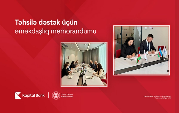 Kapital Bank və Təhsil Tələbə Kredit Fondu arasında əməkdaşlıq memorandumu imzalanıb
