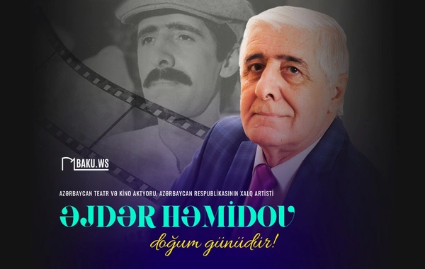 Əjdər Həmidovun doğum günüdür