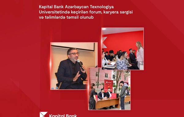 Kapital Bank ATU-da keçirilən forum, karyera sərgisi və təlimlərdə təmsil olunub